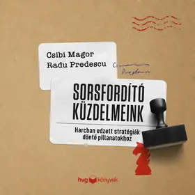 Sorsfordító küzdelmeink