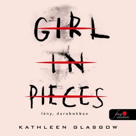 Girl in Pieces – Lány, darabokban